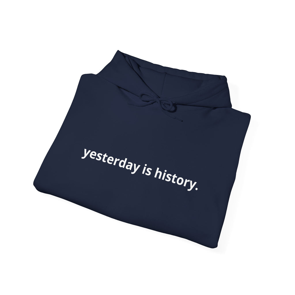 Unisex Heavy Blend™ Hooded Sweatshirt - yesterday is history