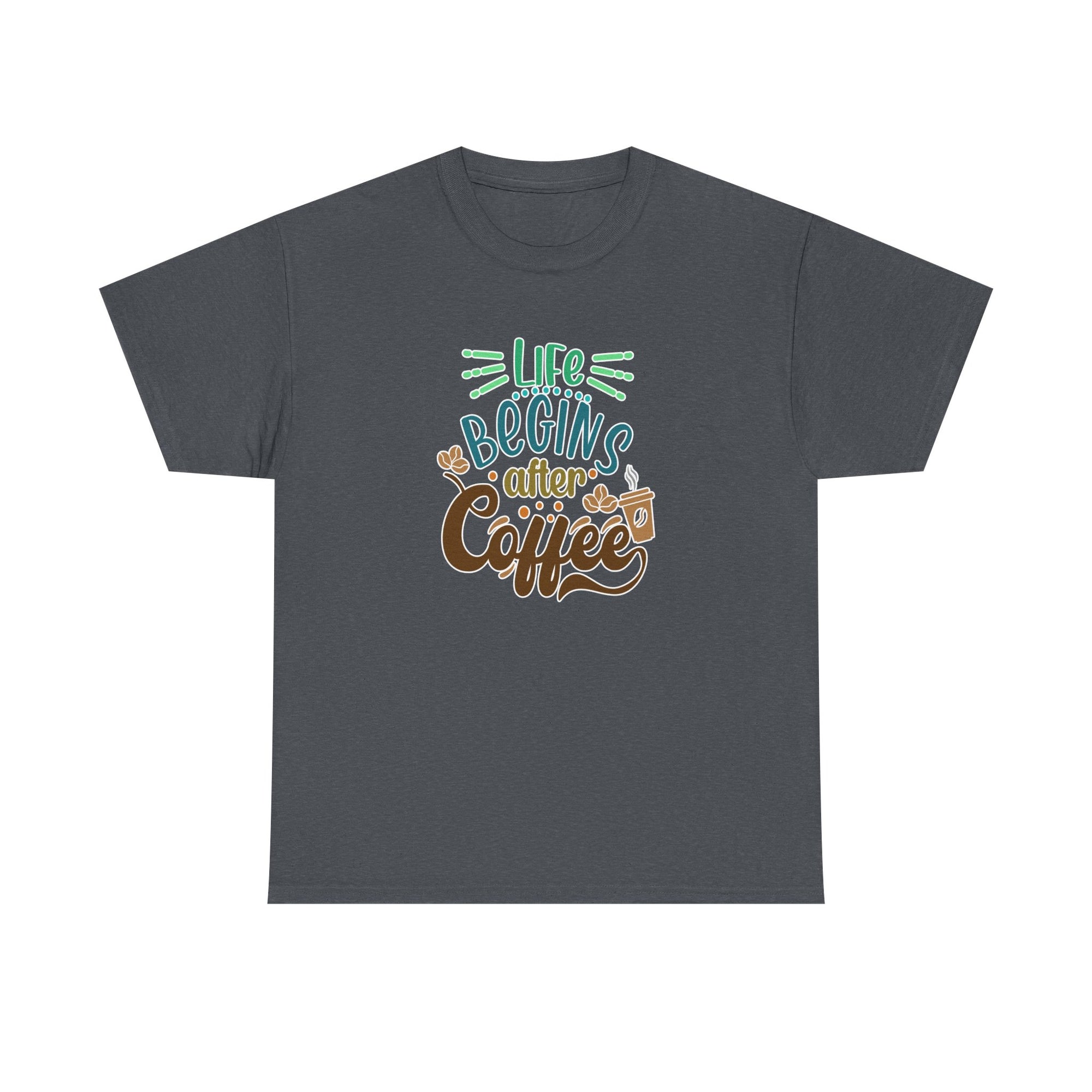 Unisex Heavy Cotton Tee - Quotes Tshirt - Life begins after coffee