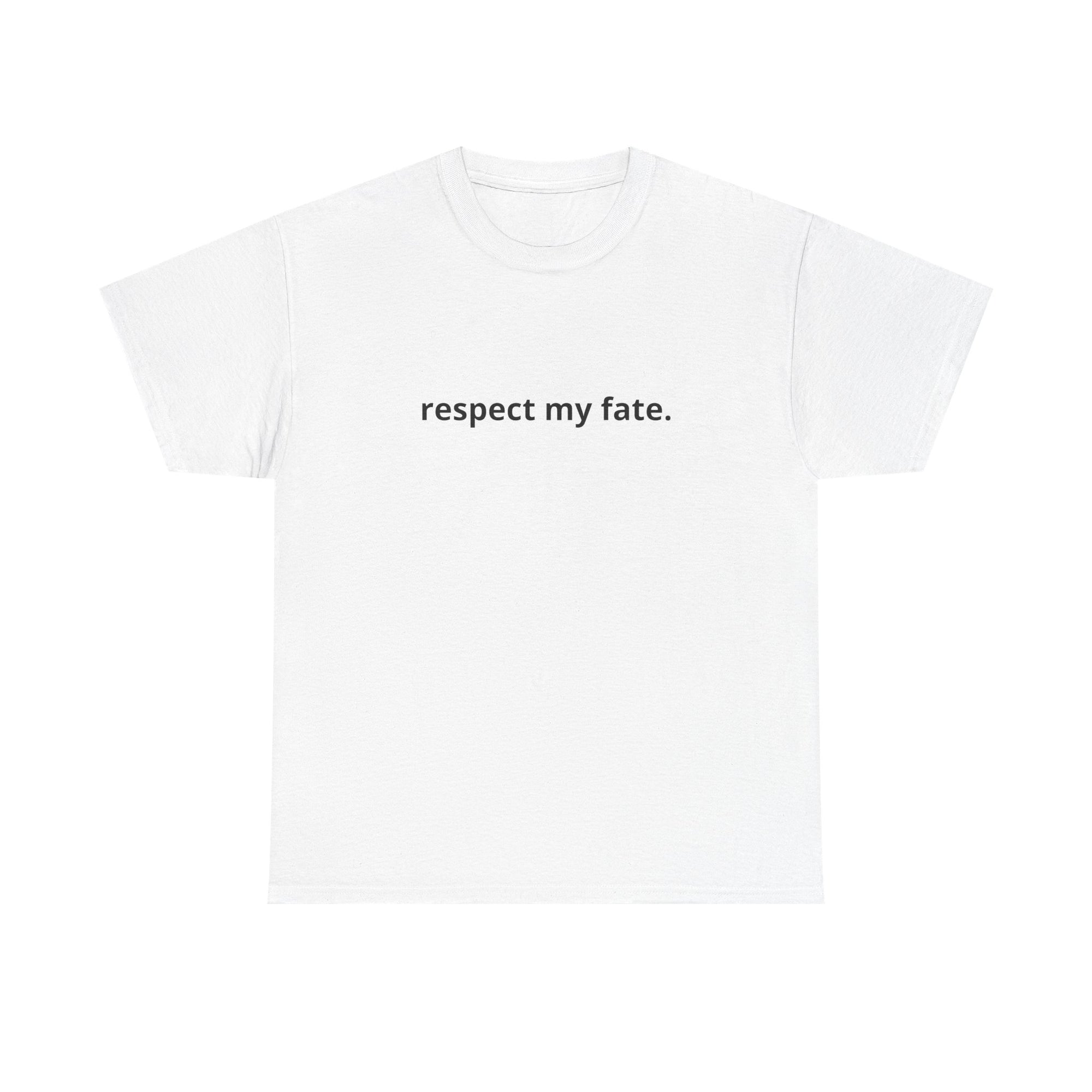 Unisex Heavy Cotton Tee - Creative Tshirt - Respect my fate