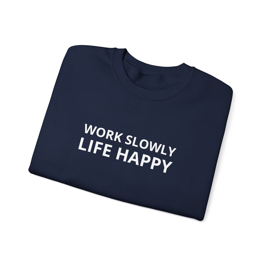 Unisex Heavy Blend™ Crewneck Sweatshirt - work slowly life happy