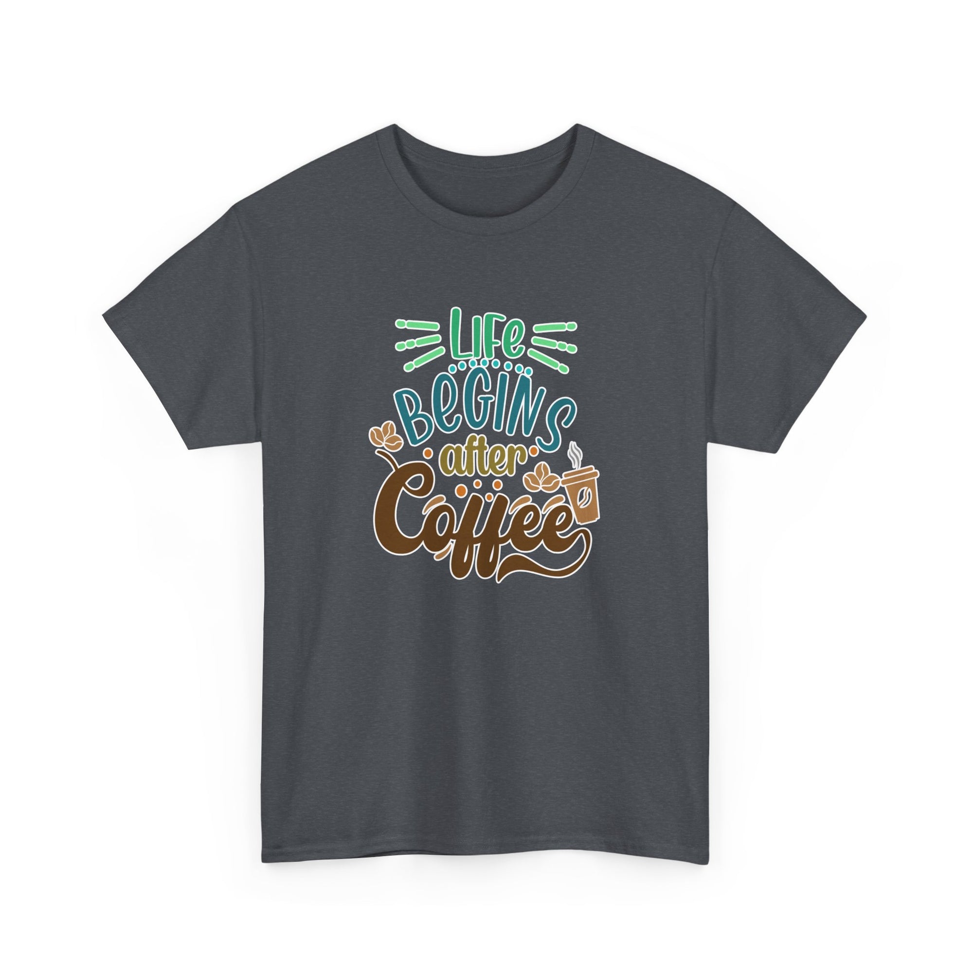 Unisex Heavy Cotton Tee - Quotes Tshirt - Life begins after coffee
