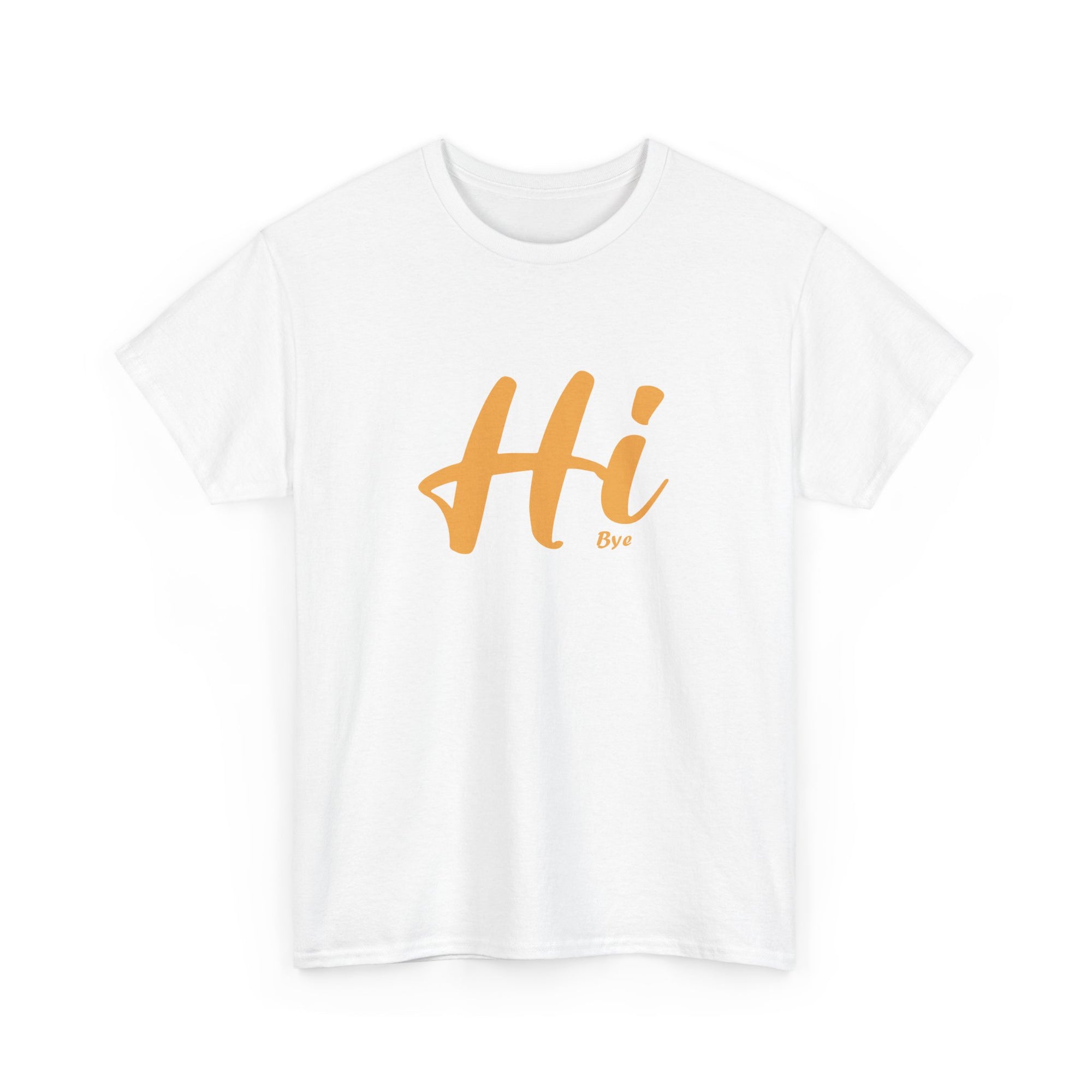 Unisex Heavy Cotton Tee - hi bye