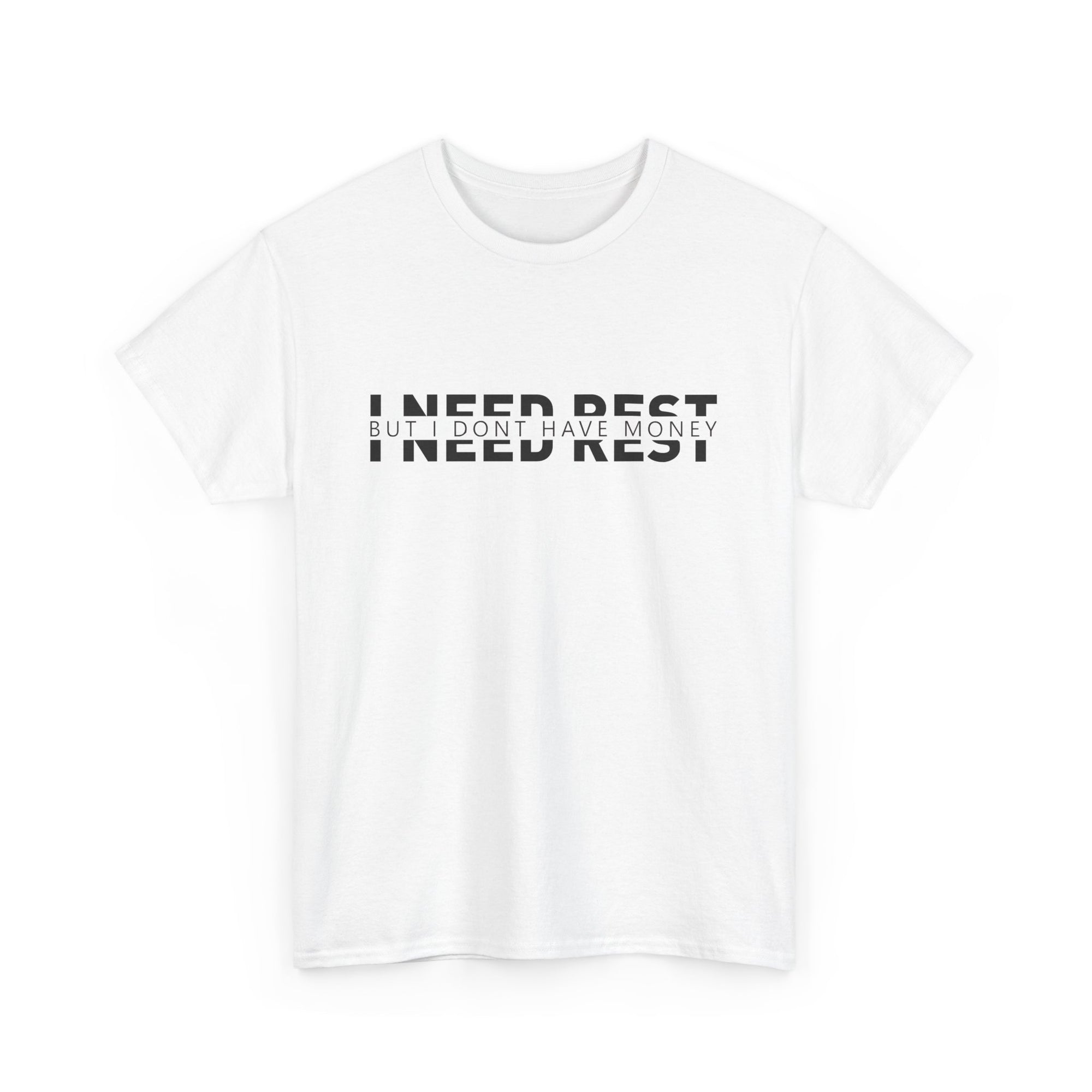 Unisex Heavy Cotton Tee - i need rest but i dont have money