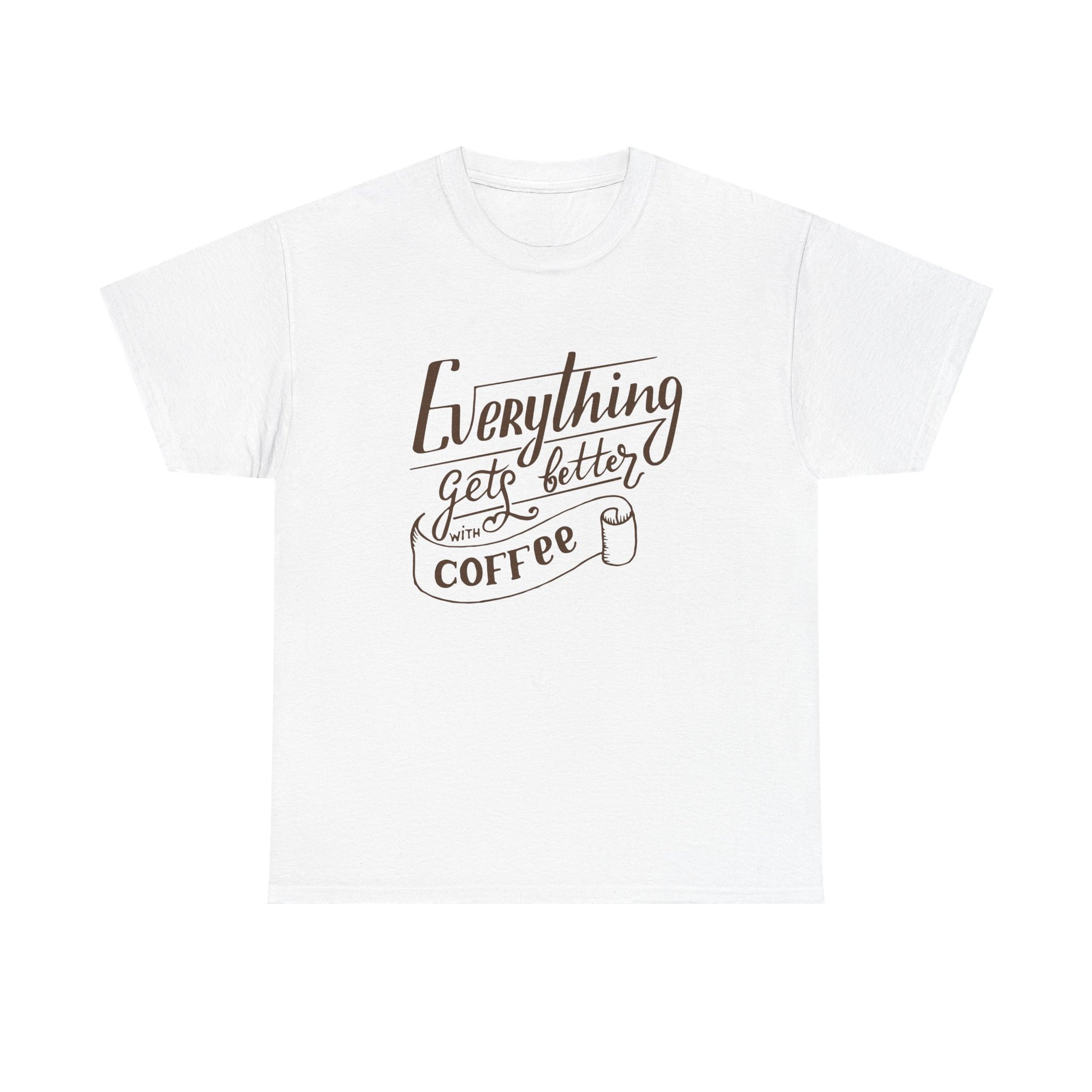 Unisex Heavy Cotton Tee - Quotes Tshirt - Everything gets better with coffee