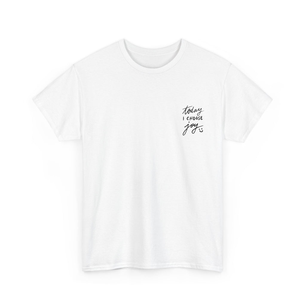 Unisex Heavy Cotton Tee - Quote Tshirt - today i choose joy
