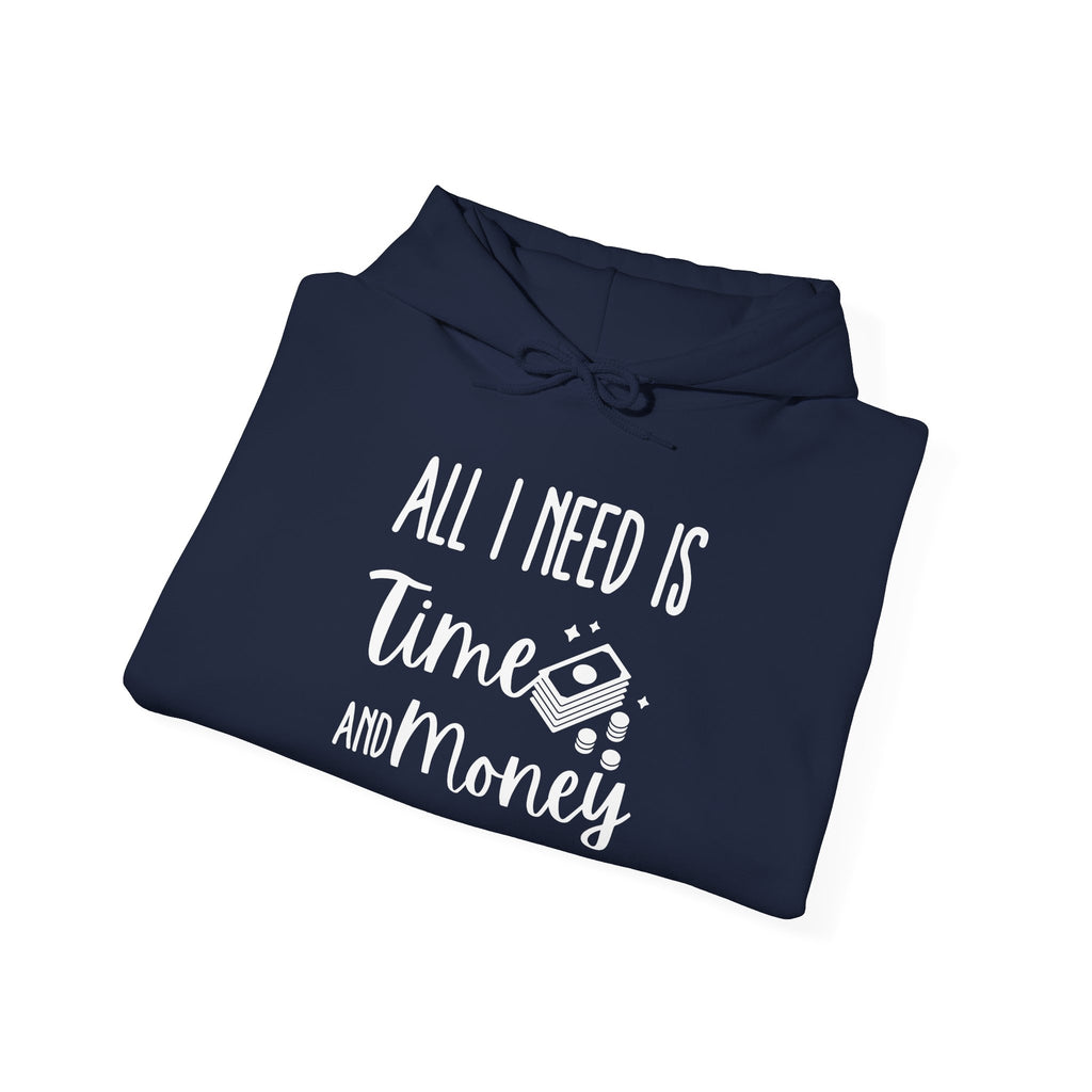 Unisex Heavy Blend™ Hooded Sweatshirt - all i need is time and money