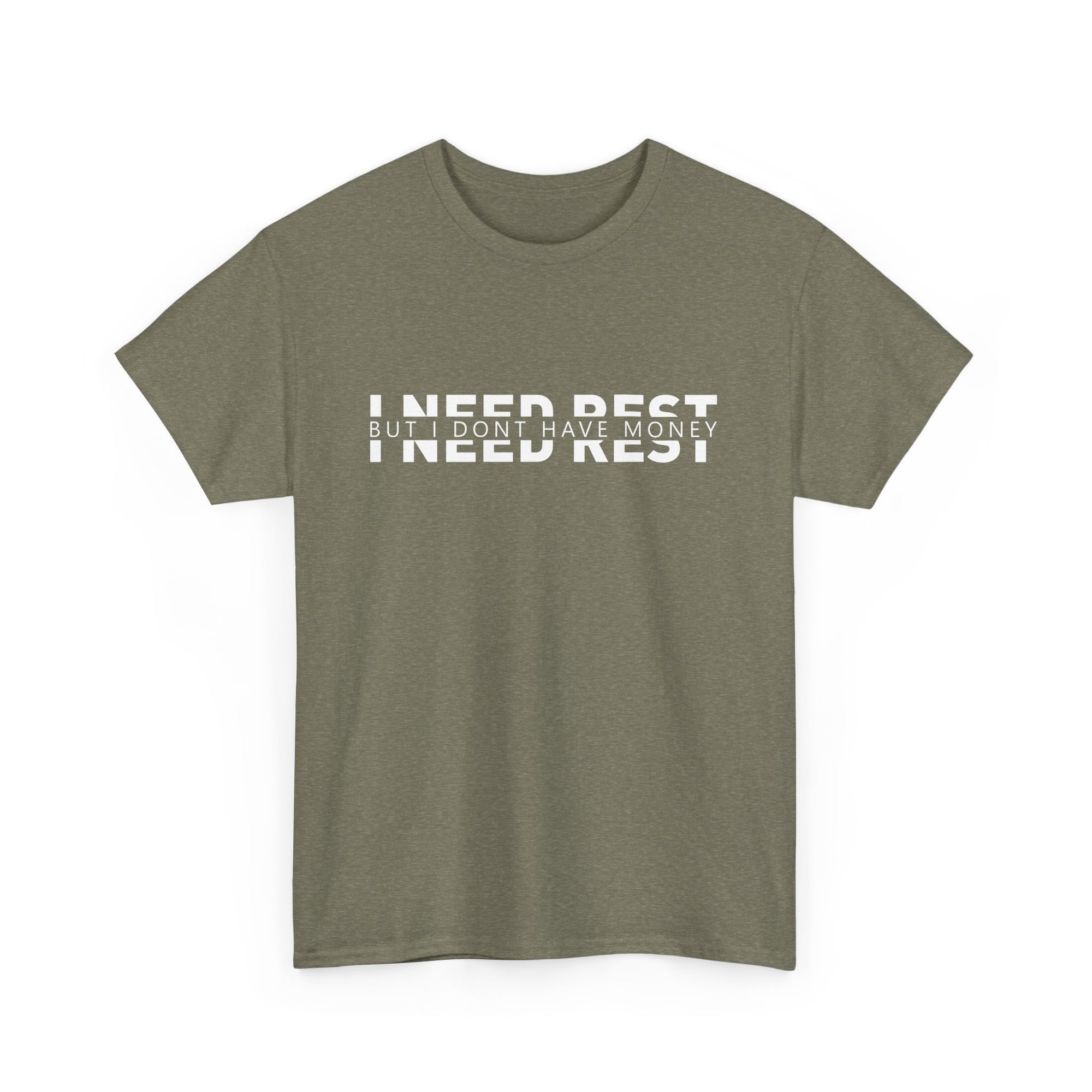 Unisex Heavy Cotton Tee - i need rest but i dont have money