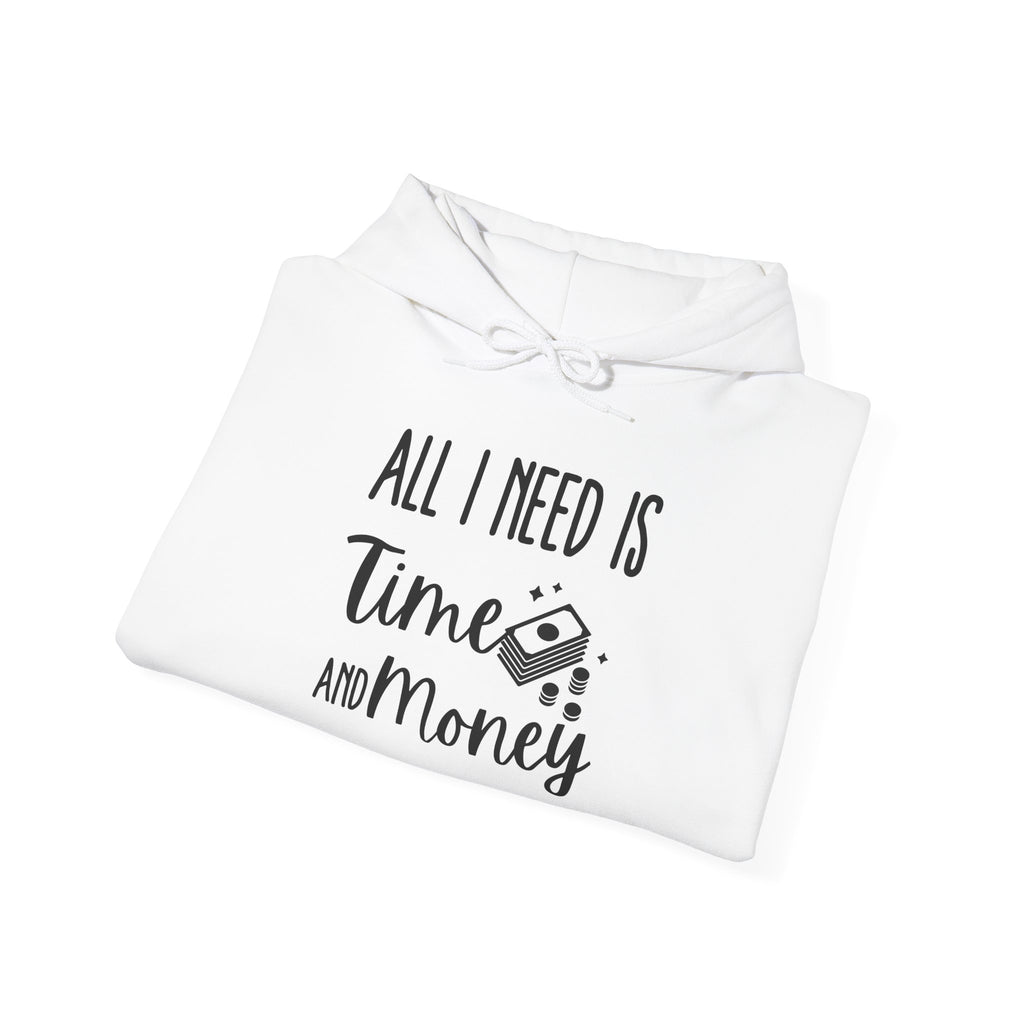 Unisex Heavy Blend™ Hooded Sweatshirt - all i need is time and money