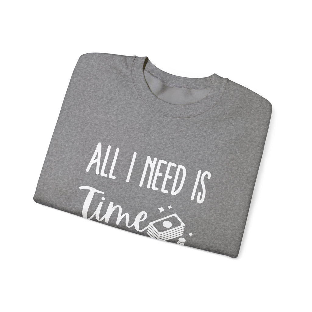 Unisex Heavy Blend™ Crewneck Sweatshirt - all i need is time and money