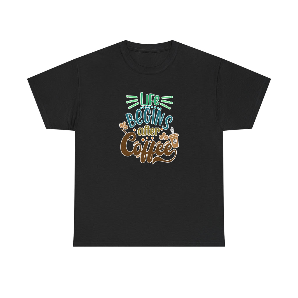 Unisex Heavy Cotton Tee - Quotes Tshirt - Life begins after coffee