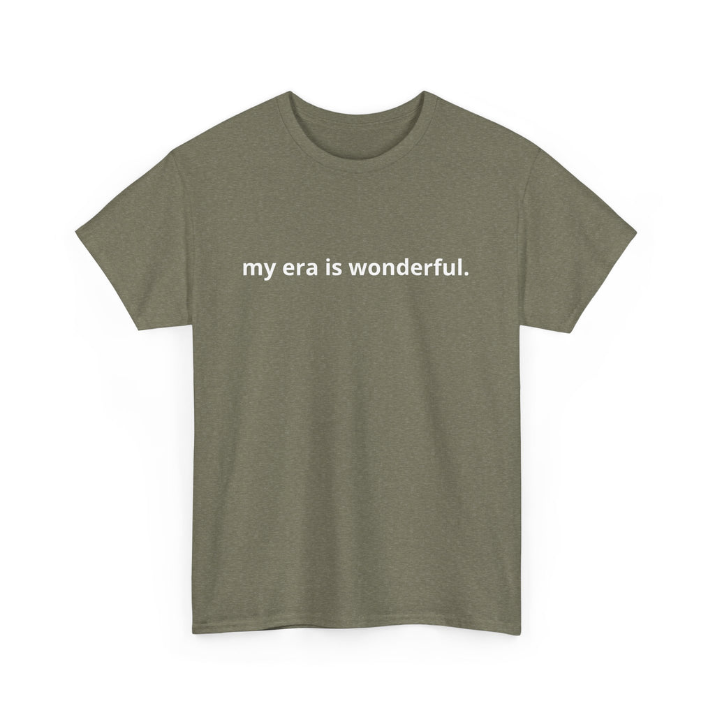 Unisex Heavy Cotton Tee - my era is wonderful