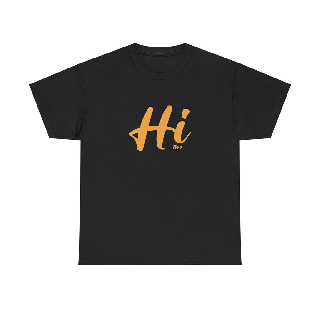 Unisex Heavy Cotton Tee - hi bye