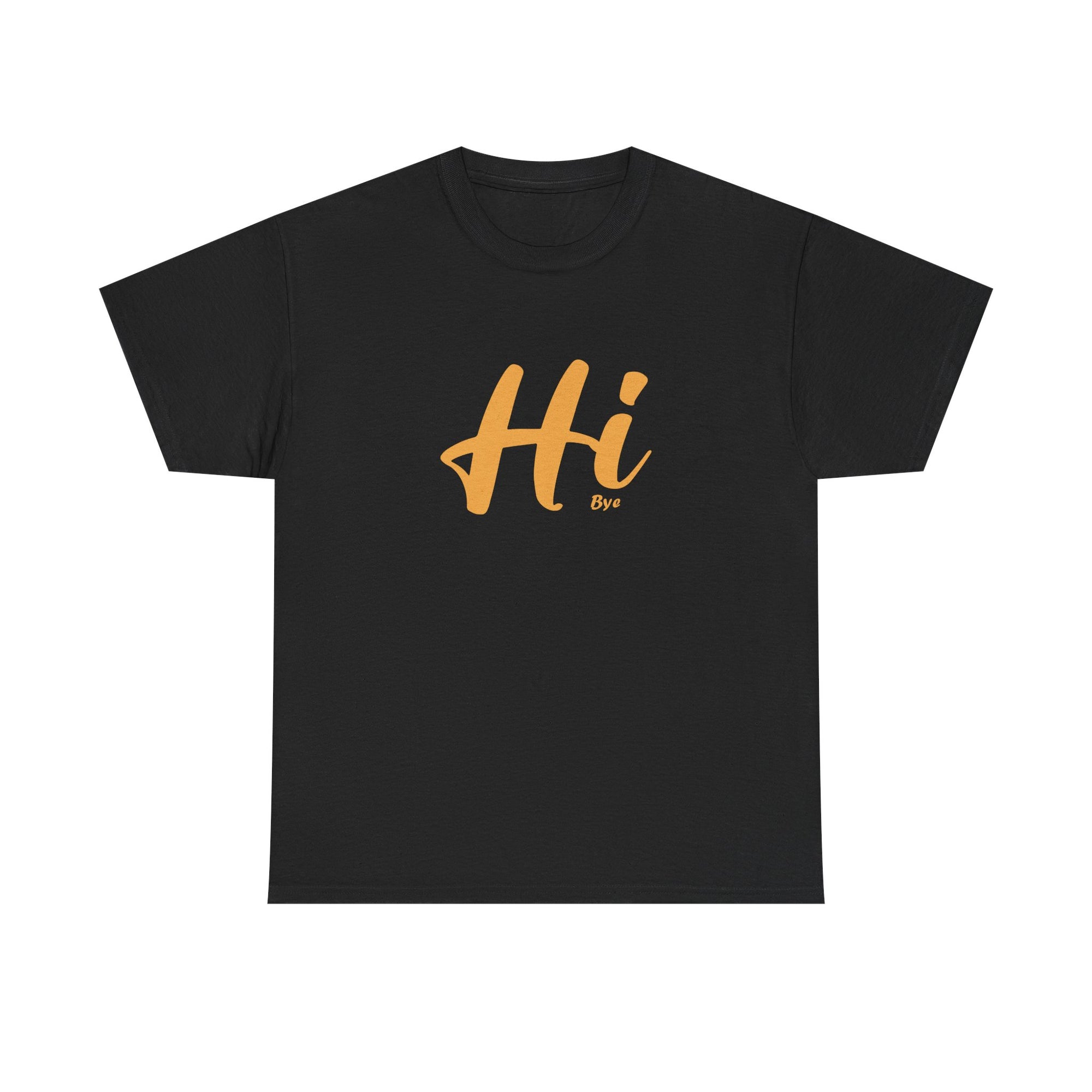 Unisex Heavy Cotton Tee - hi bye