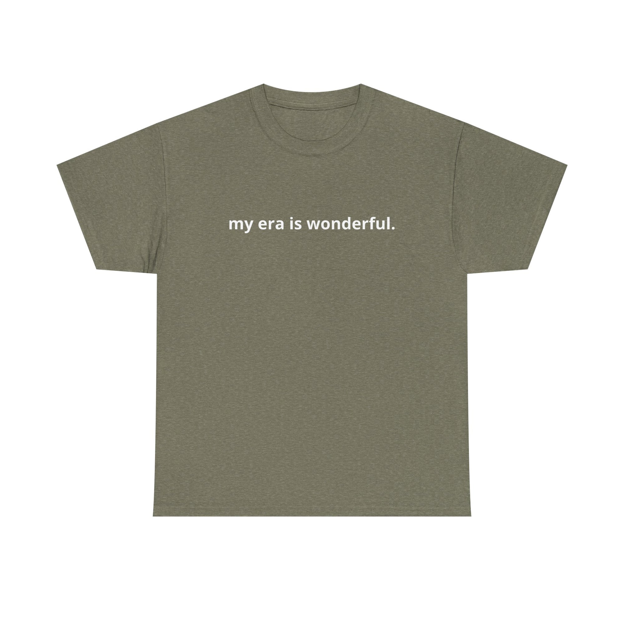 Unisex Heavy Cotton Tee - my era is wonderful