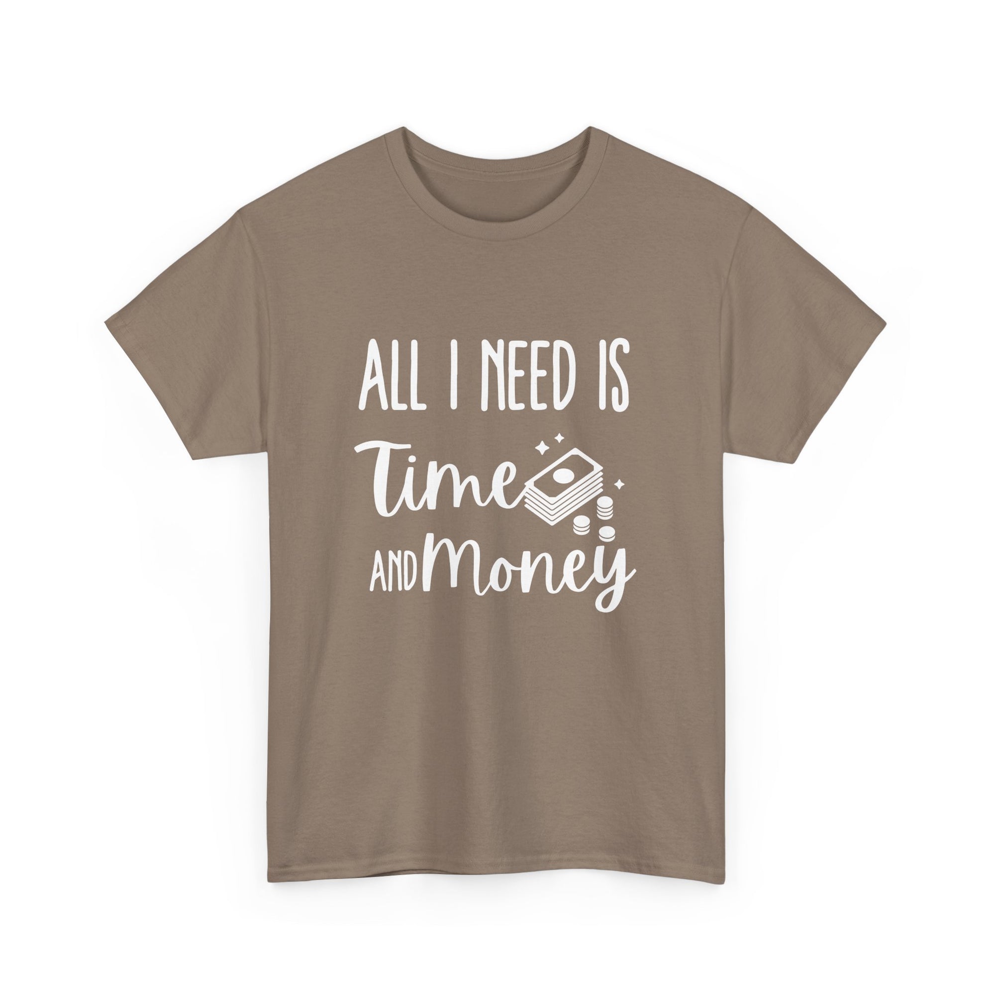 Unisex Heavy Cotton Tee - all i need is time and money