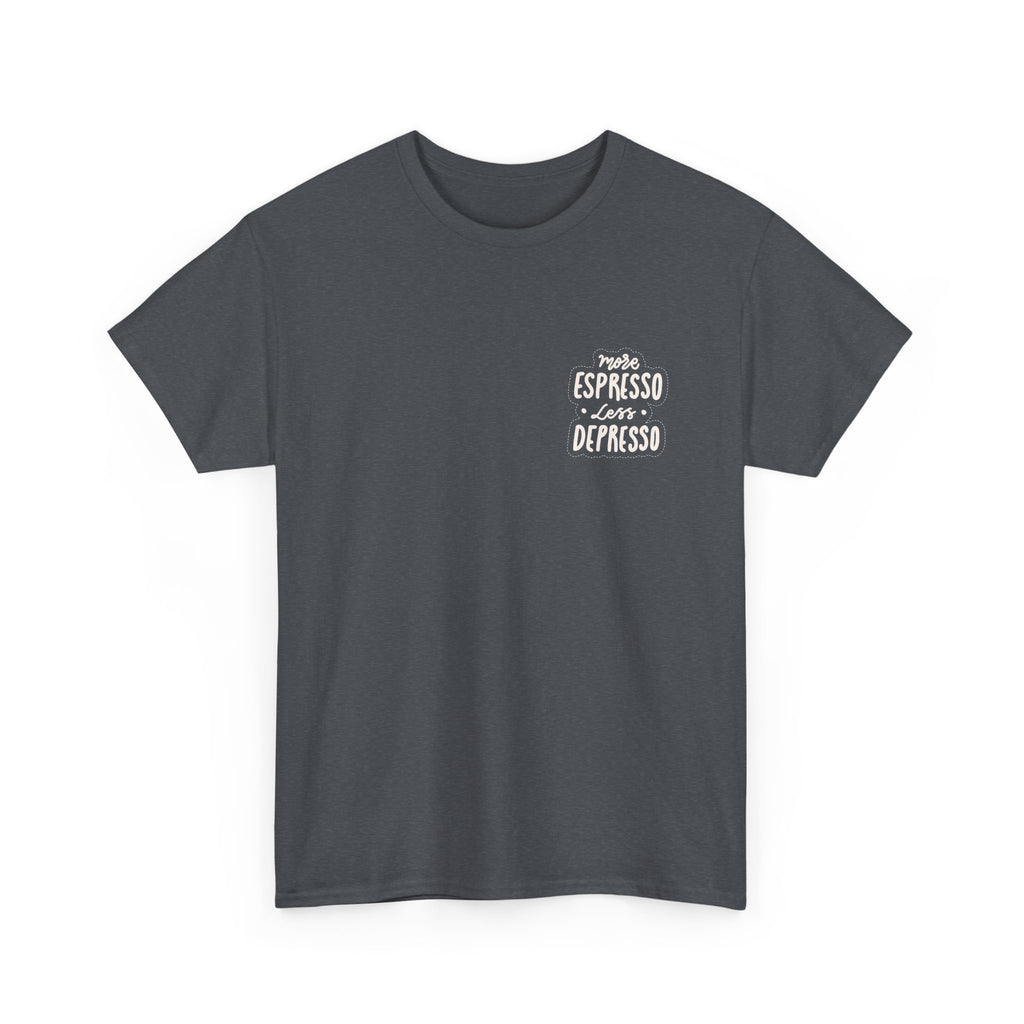 Unisex Heavy Cotton Tee - Quotes Tshirt - More espresso less depresso