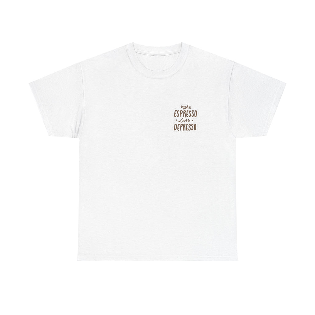 Unisex Heavy Cotton Tee - Quotes Tshirt - More espresso less depresso