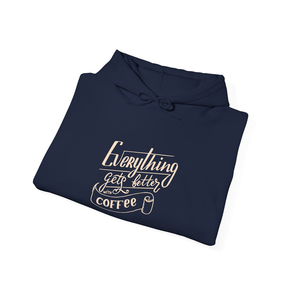 Unisex Heavy Blend™ Hooded Sweatshirt - Quote - Everything gets better with coffee