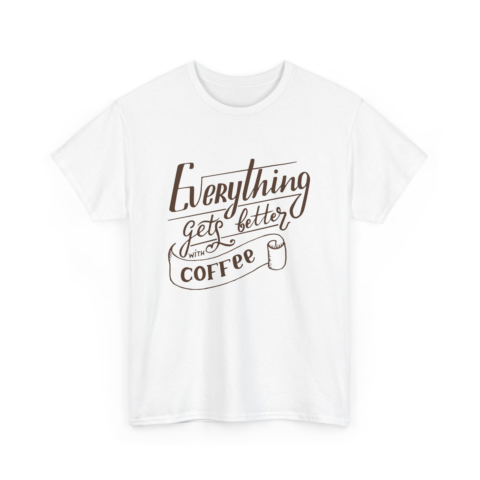 Unisex Heavy Cotton Tee - Quotes Tshirt - Everything gets better with coffee
