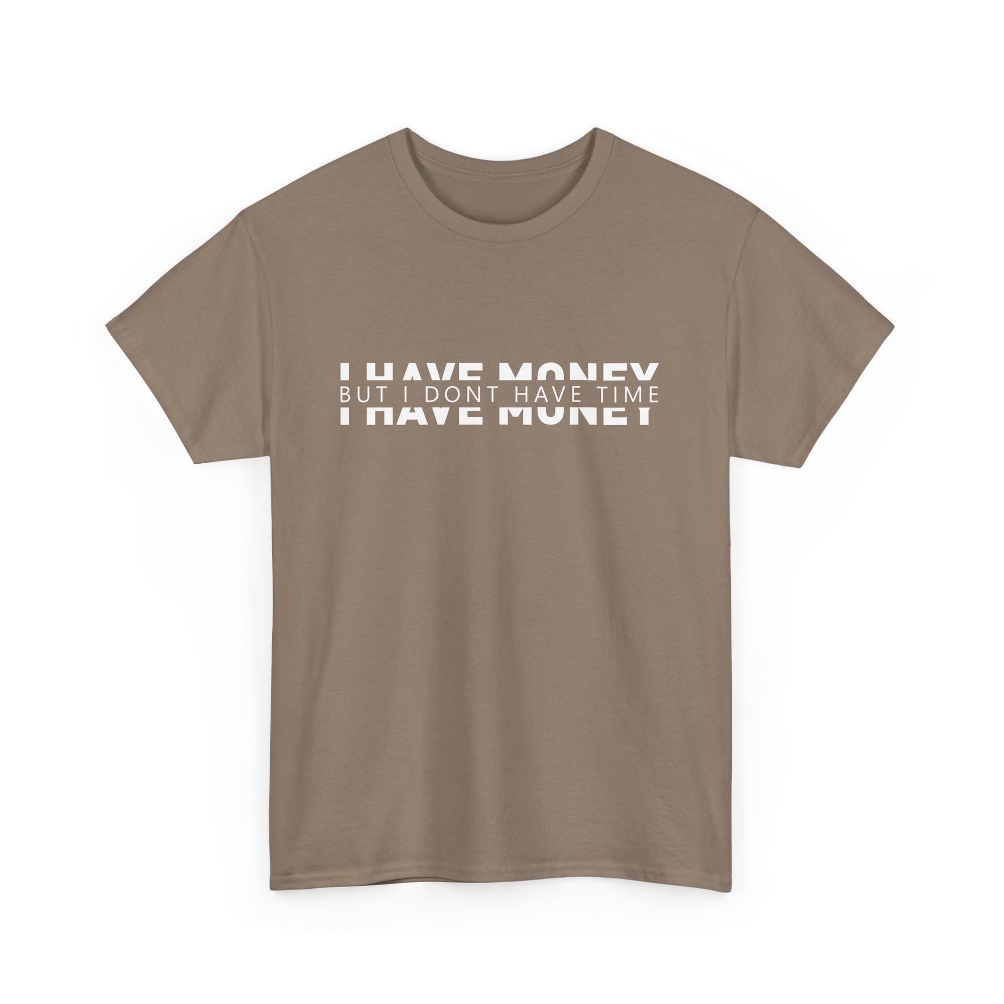 Unisex Heavy Cotton Tee - i have money but i dont have time