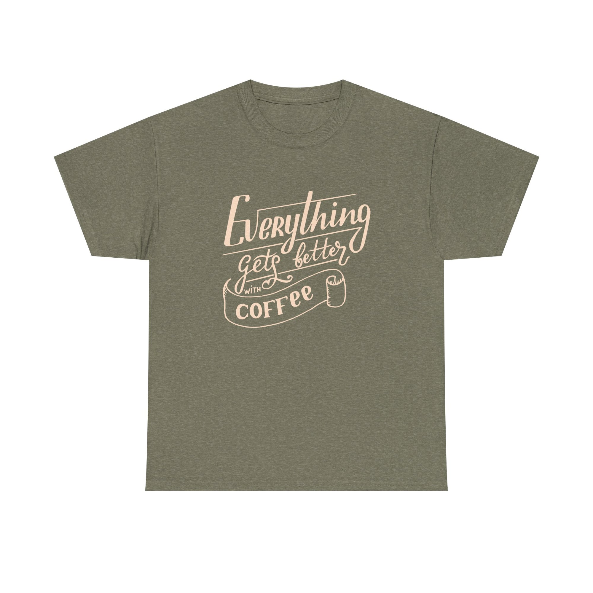 Unisex Heavy Cotton Tee - Quotes Tshirt - Everything gets better with coffee
