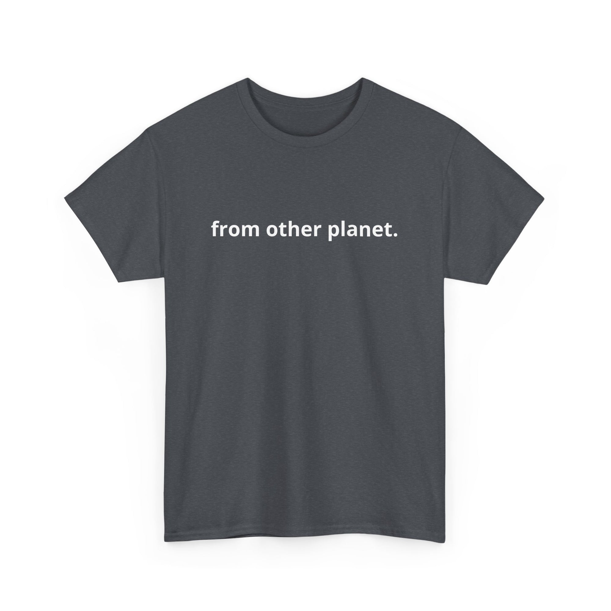 Unisex Heavy Cotton Tee - from other planet