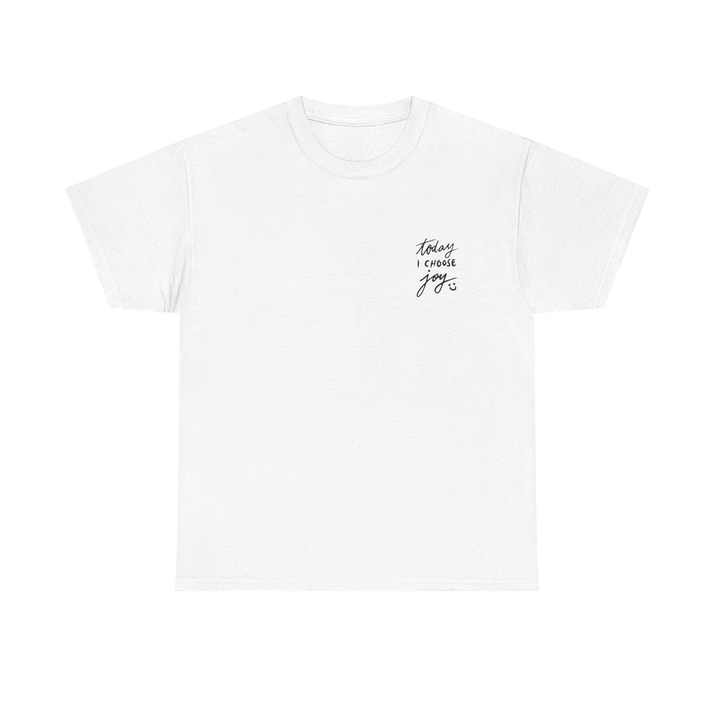 Unisex Heavy Cotton Tee - Quote Tshirt - today i choose joy