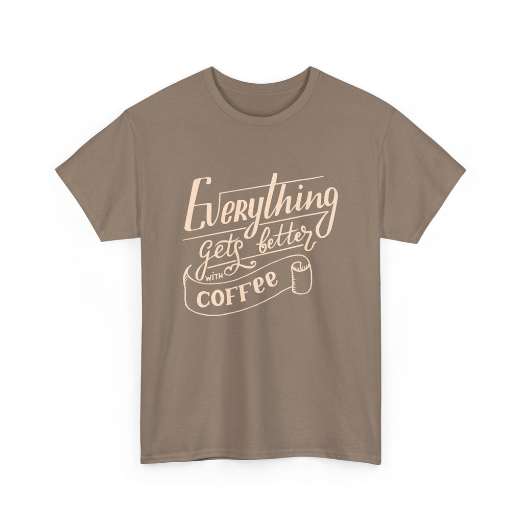 Unisex Heavy Cotton Tee - Quotes Tshirt - Everything gets better with coffee