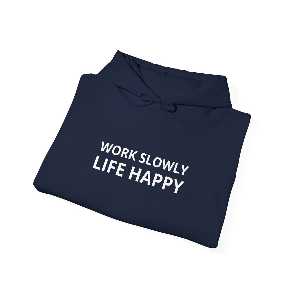 Unisex Heavy Blend™ Hooded Sweatshirt - work slowly life happy