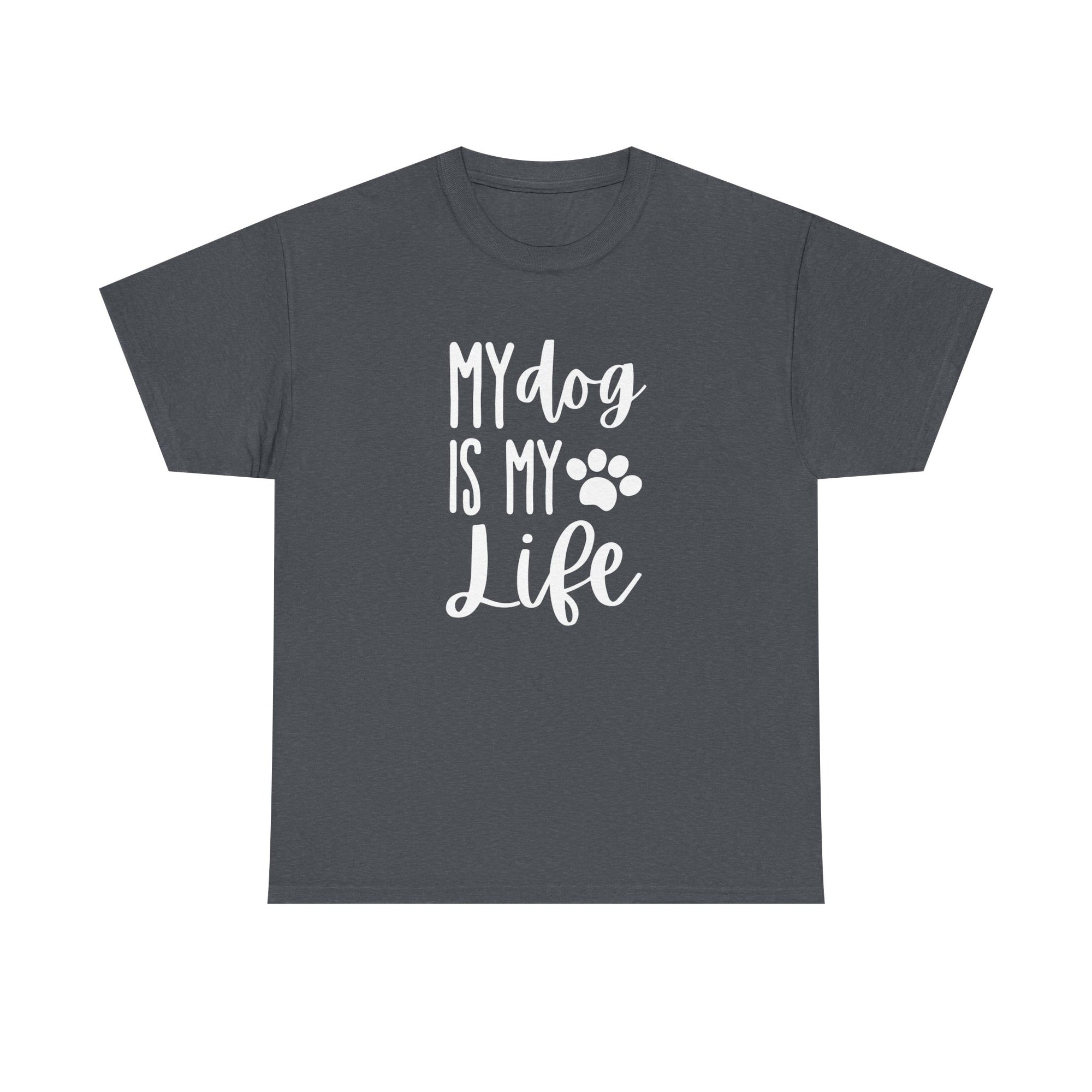 Unisex Heavy Cotton Tee - my dog is my life