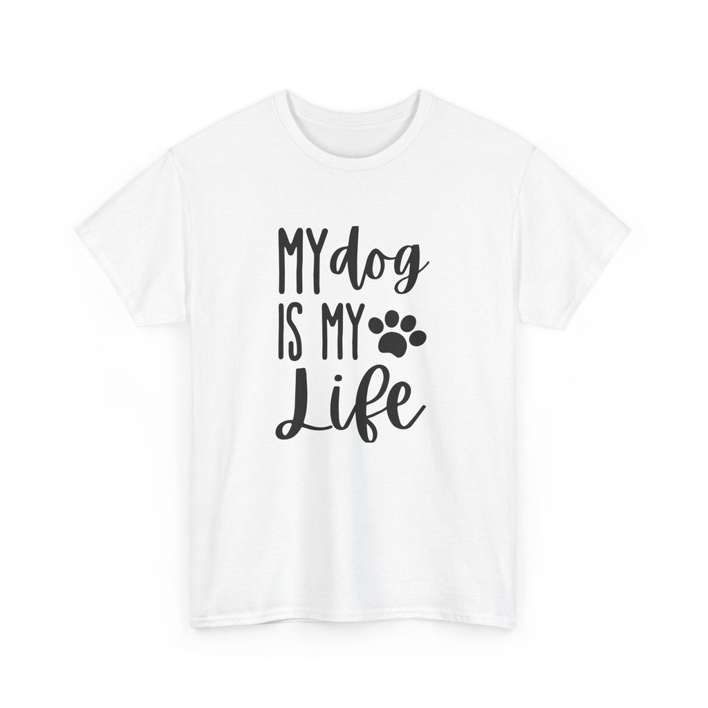 Unisex Heavy Cotton Tee - my dog is my life