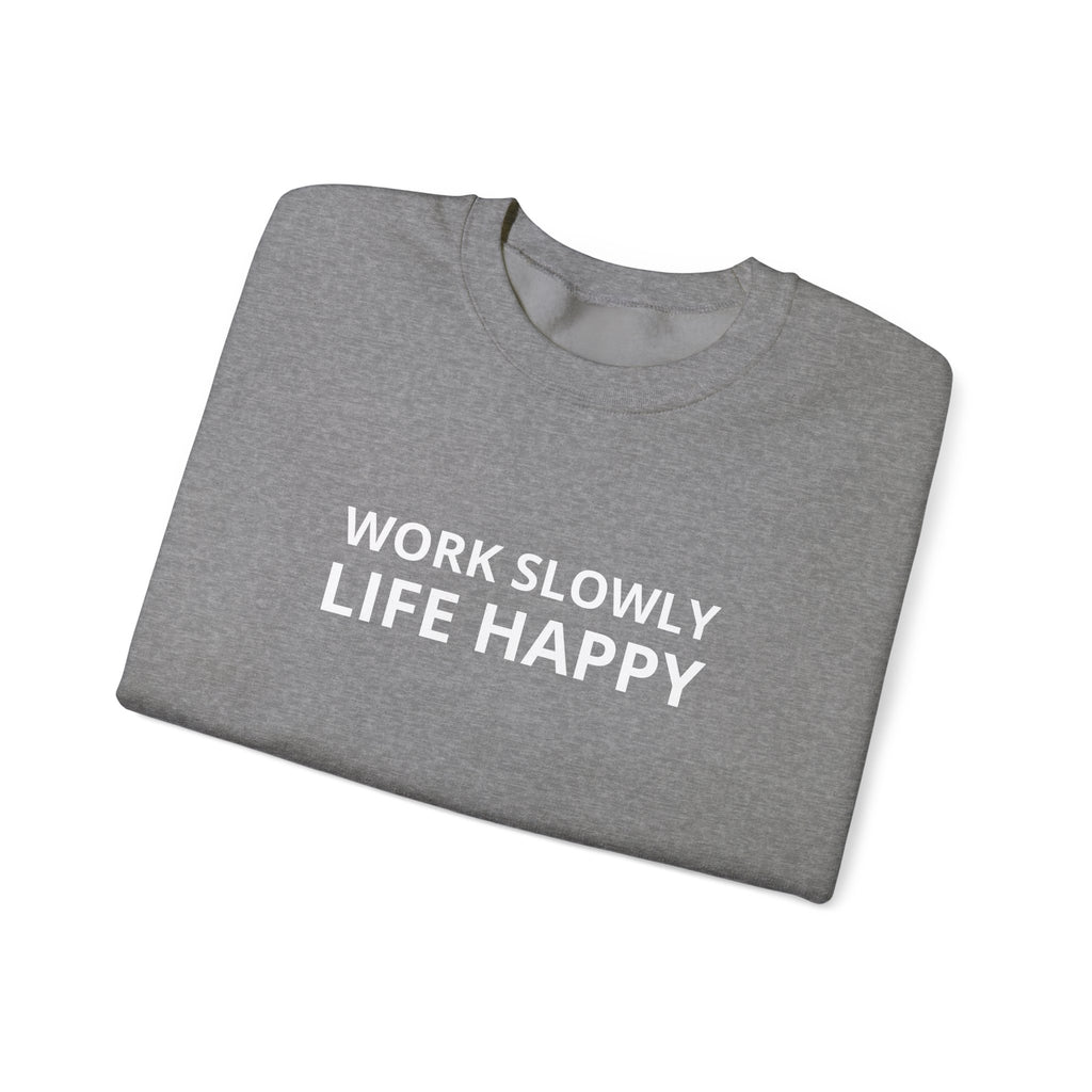 Unisex Heavy Blend™ Crewneck Sweatshirt - work slowly life happy