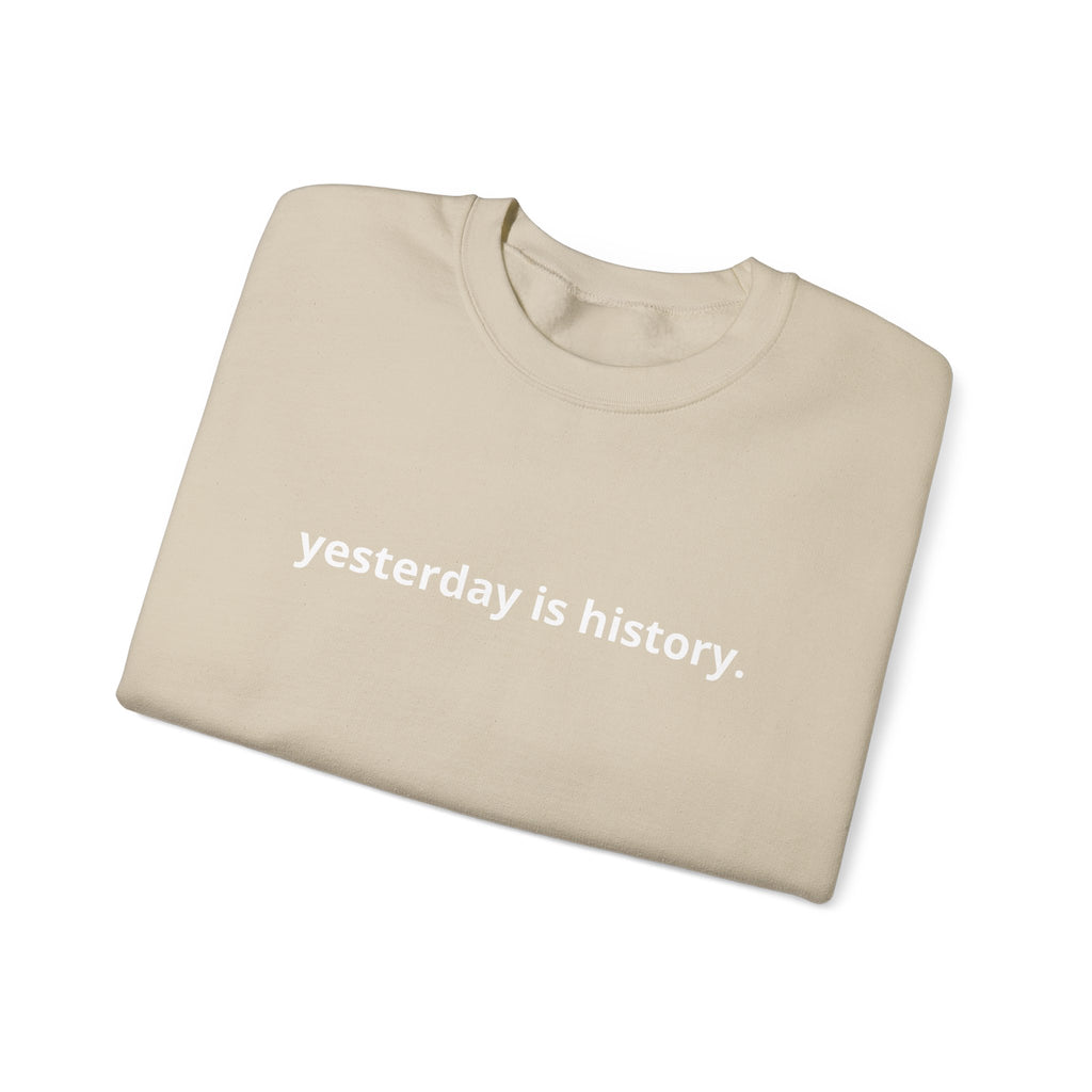 Unisex Heavy Blend™ Crewneck Sweatshirt - yesterday is history