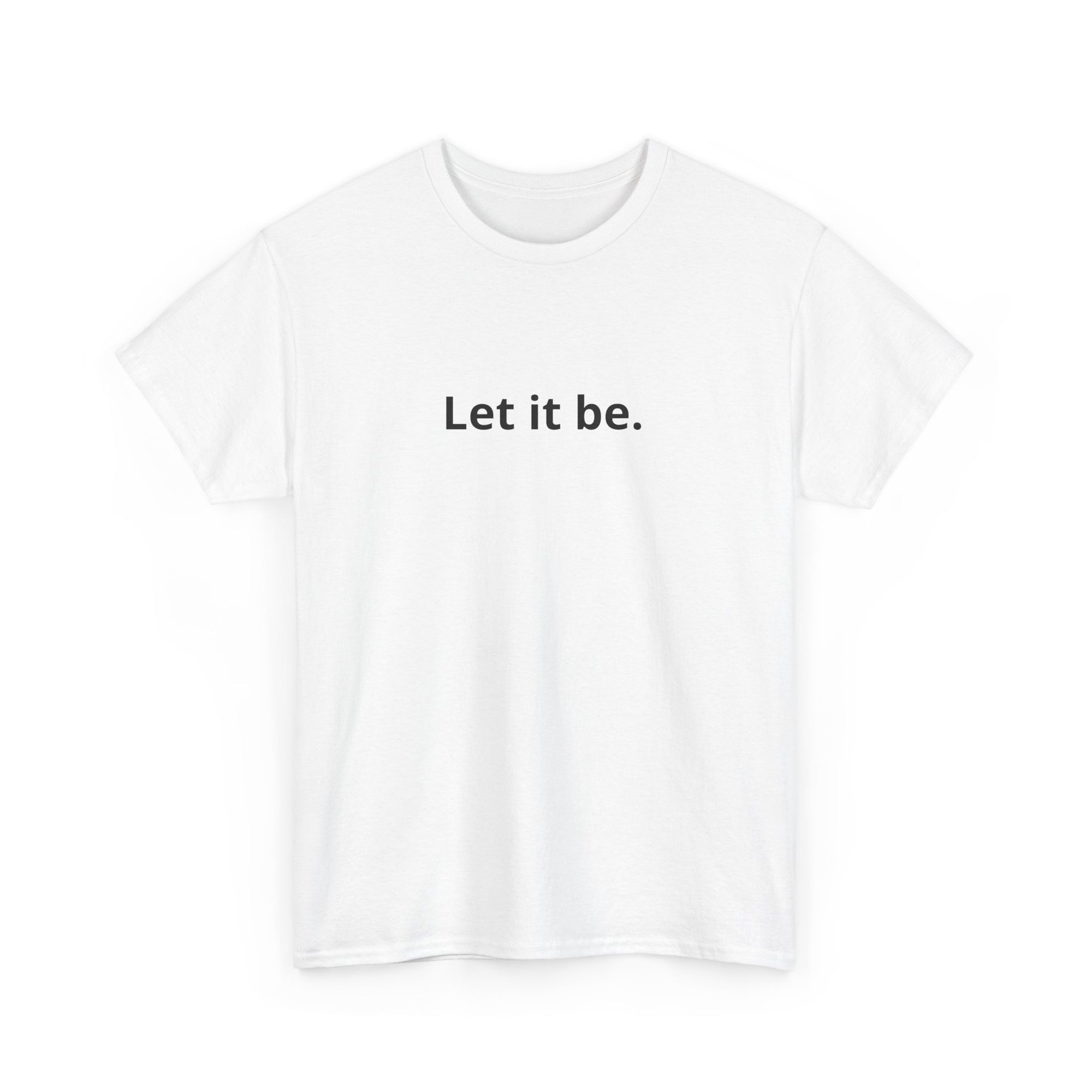 Unisex Heavy Cotton Tee - let it be